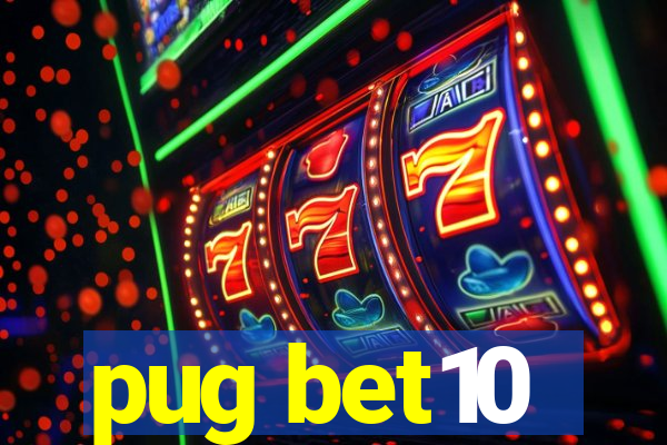 pug bet10